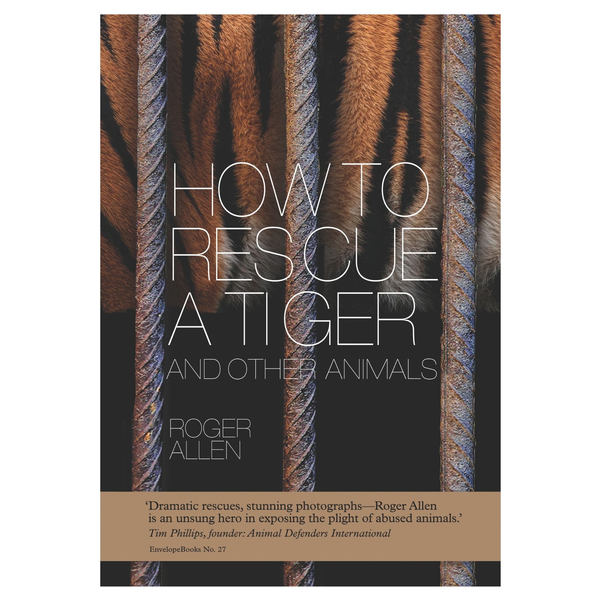 How to Rescue a Tiger and Other Animals by Roger Allen (Hardback ...